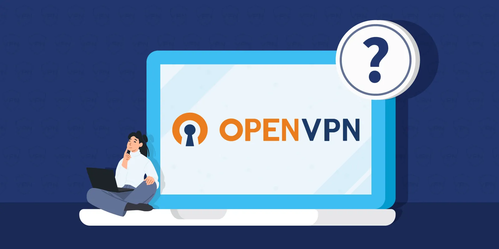 OpenVPN چیست و کاربرد آن
